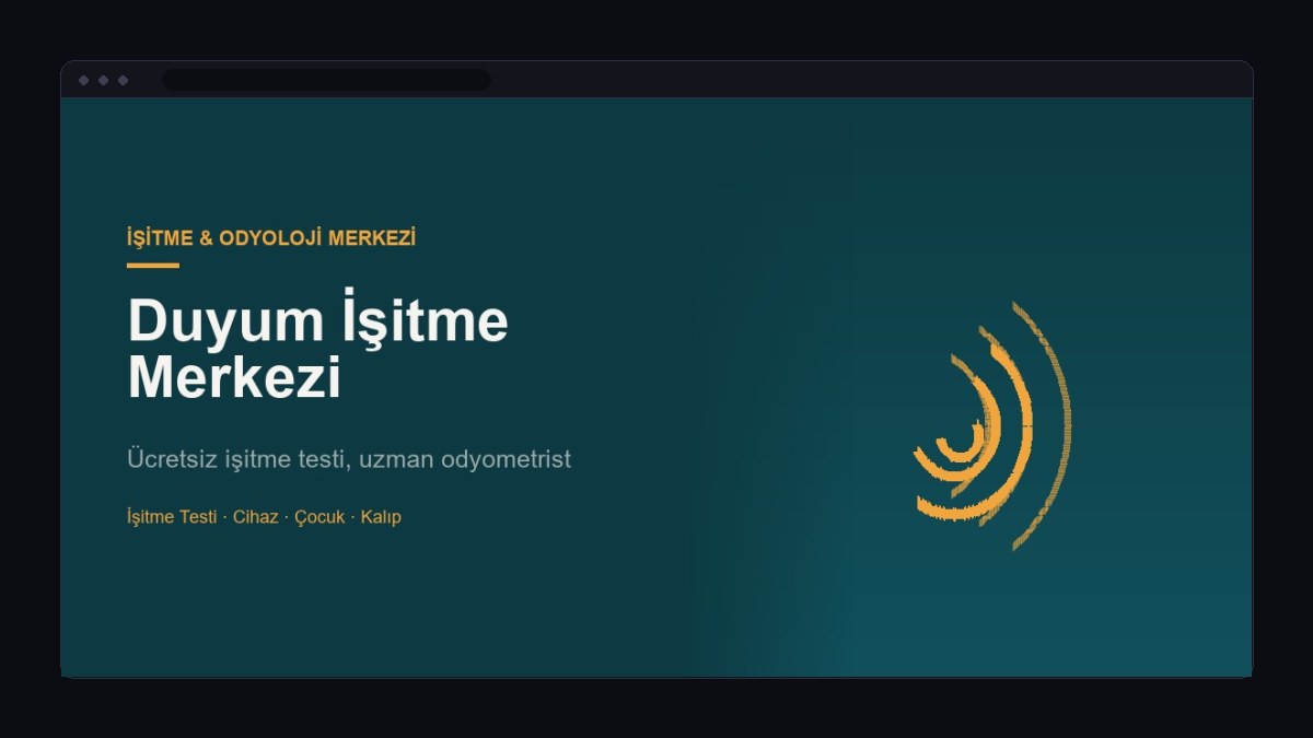 İşitme Cihazı Merkezi İçin Web Sitesi Nasıl Olmalı?
