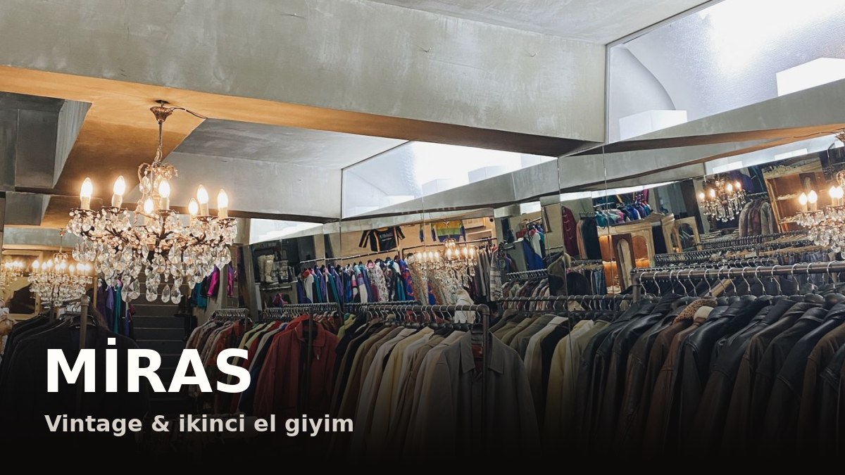 MİRAS — Vintage & İkinci El Giyim E-Ticaret
