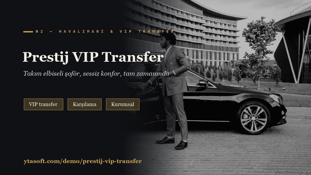Prestij VIP Transfer — Lüks Ulaşım & Karşılama